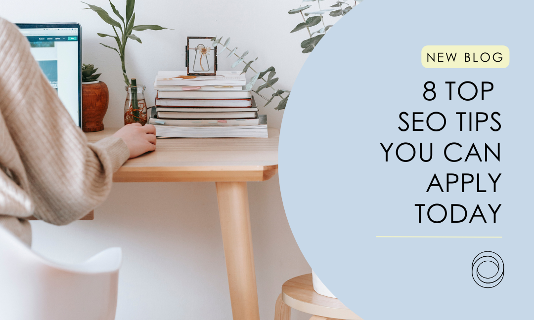 8 Top SEO Tips You Can Apply Today